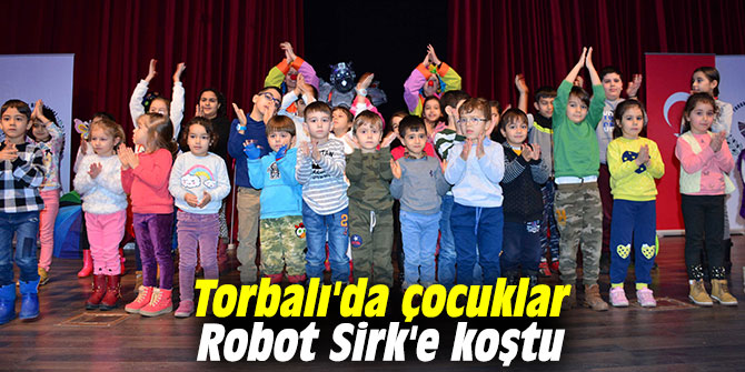 Torbalı'da çocuklar Robot Sirk'e koştu
