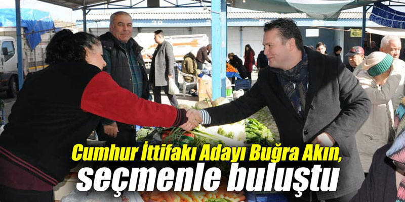 Cumhur İttifakı Adayı Buğra Akın, seçmenle buluştu