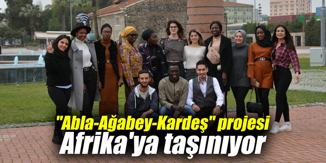 "Abla-Ağabey-Kardeş" projesi Afrika'ya taşınıyor