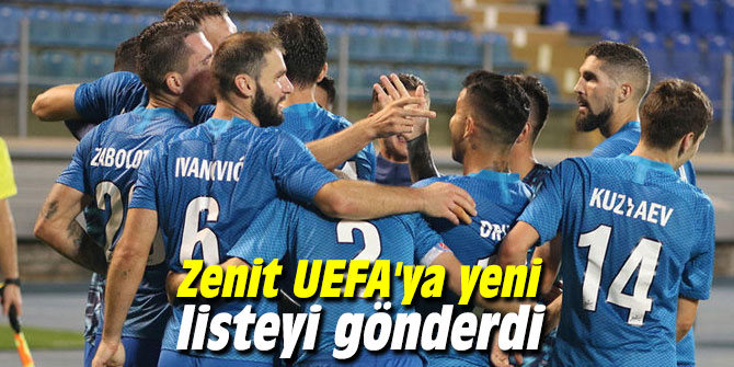 Zenit UEFA'ya yeni listeyi gönderdi