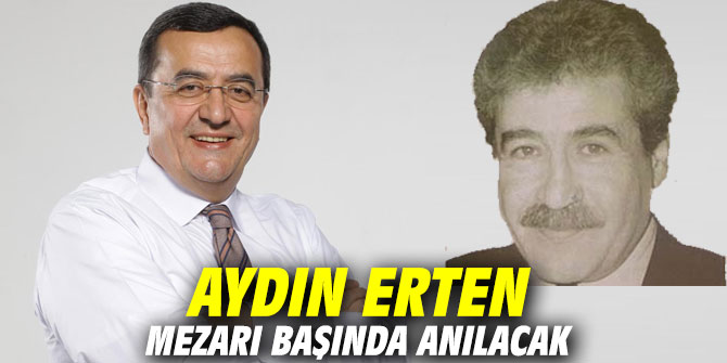 Aydın Erten Konak'ta anılacak!