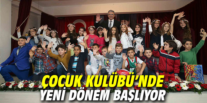 Çocuk Kulübü’nde yeni dönem!