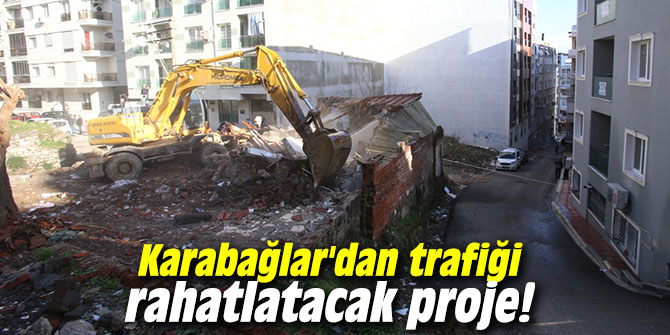 Karabağlar'dan trafiği rahatlatacak proje!