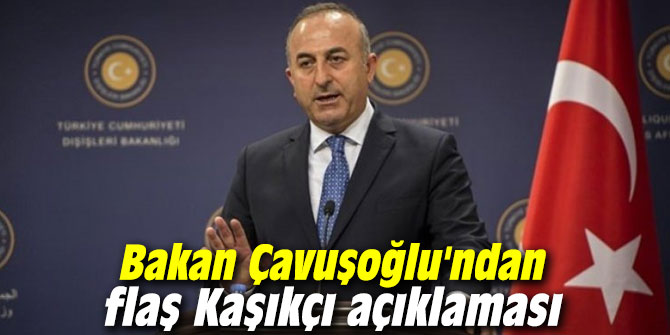 Bakan Çavuşoğlu'ndan flaş Kaşıkçı açıklaması