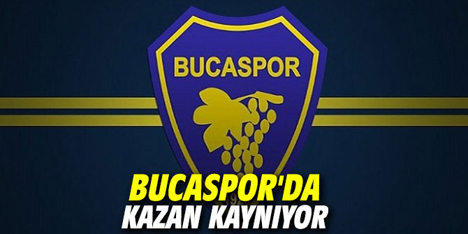 Bucaspor'da kazan kaynıyor