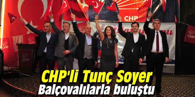 CHP'li Soyer Balçovalılarla buluştu
