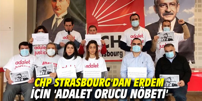 CHP Strasbourg'dan Erdem için 'adalet orucu nöbeti'