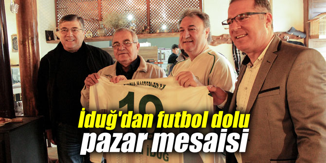 İduğ'dan futbol dolu pazar mesaisi