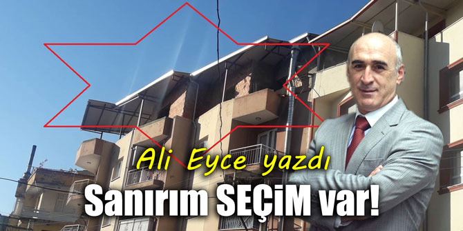 Sanırım SEÇİM var!