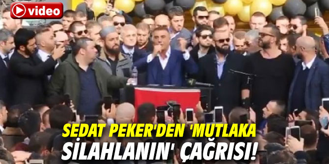 Sedat Peker'den 'Mutlaka Silahlanın' Çağrısı!
