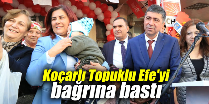 Koçarlı Topuklu Efe'yi bağrına bastı