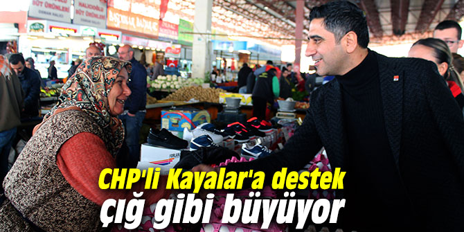 CHP'li Kayalar'a destek çığ gibi büyüyor