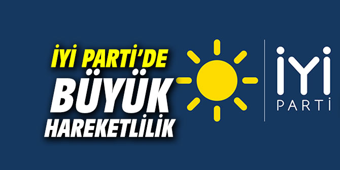 İYİ Parti’de büyük hareketlilik