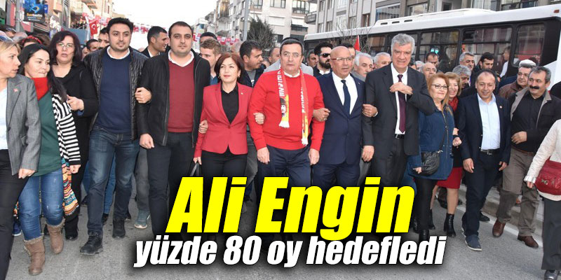 Ali Engin yüzde 80 oy hedefledi