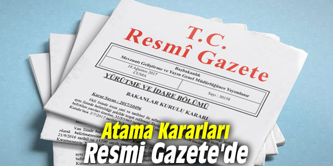 Atama Kararları Resmi Gazete'de