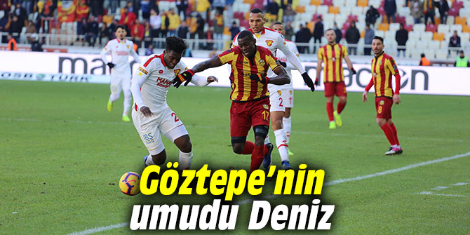 Göztepe’nin umudu Deniz