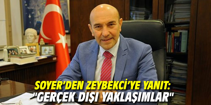 CHP'li Soyer’den AK Partili Zeybekci’ye yanıt!
