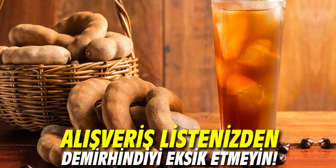 Alışveriş listenizden demirhindiyi eksik etmeyin!