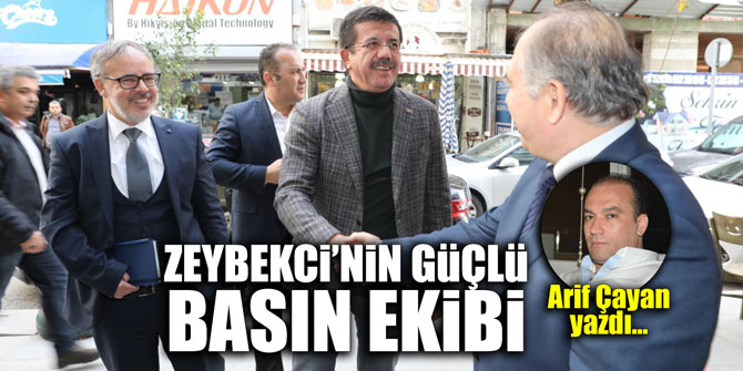 Zeybekci’nin güçlü basın ekibi!