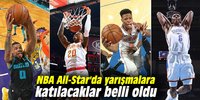 NBA All-Star'da yarışmalara katılacaklar belli oldu