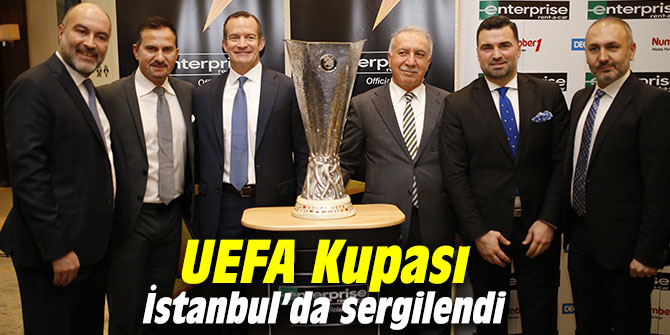UEFA Kupası İstanbul’da sergilendi