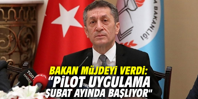 Bakan müjdeyi verdi: “Pilot uygulama Şubat ayında başlıyor"