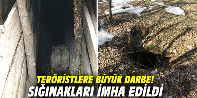 Teröristlere büyük darbe! Sığınakları imha edildi