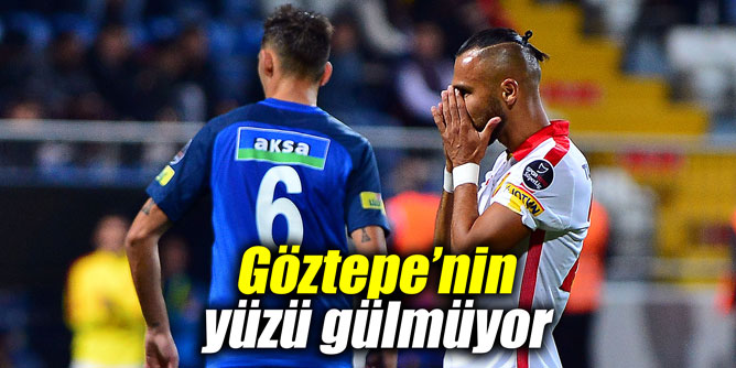 Göztepe’nin yüzü gülmüyor