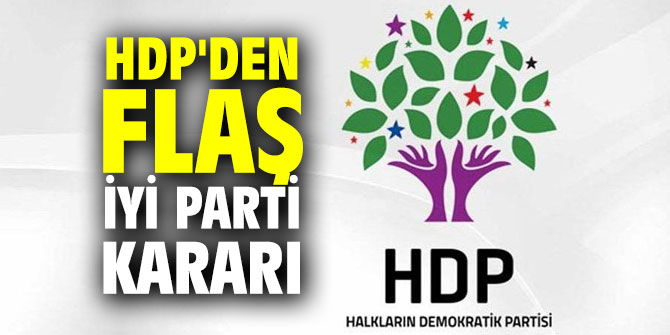 HDP'den flaş İYİ Parti kararı
