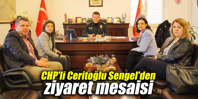 CHP'li Ceritoğlu Sengel'den ziyaret mesaisi