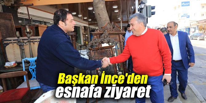 Başkan İnce'den esnafa ziyaret
