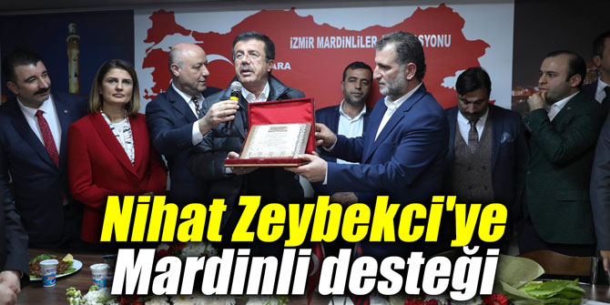 Nihat Zeybekci'ye Mardinli desteği