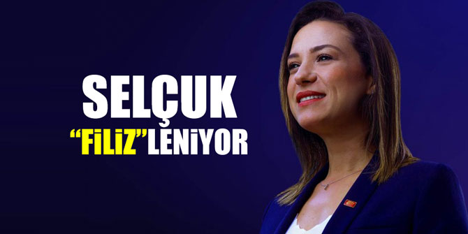 Selçuk, "Filiz"leniyor