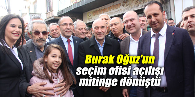 Burak Oğuz'un seçim ofisi açılışı mitinge dönüştü