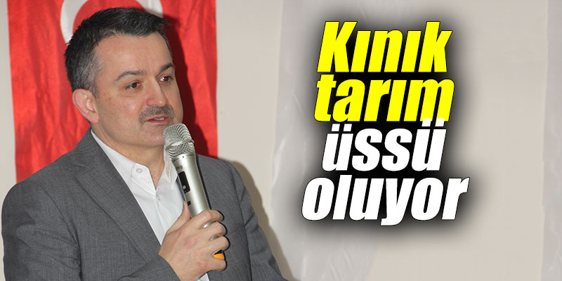 Kınık tarım üssü oluyor