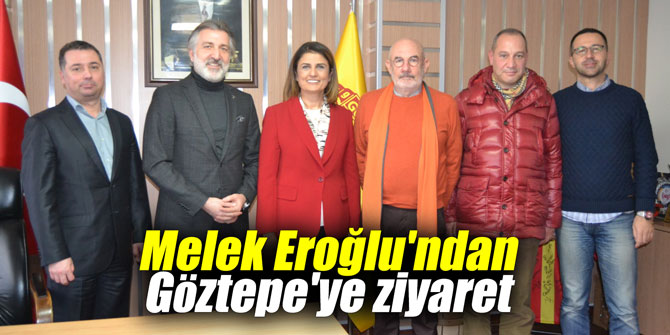 Melek Eroğlu'ndan Göztepe'ye ziyaret