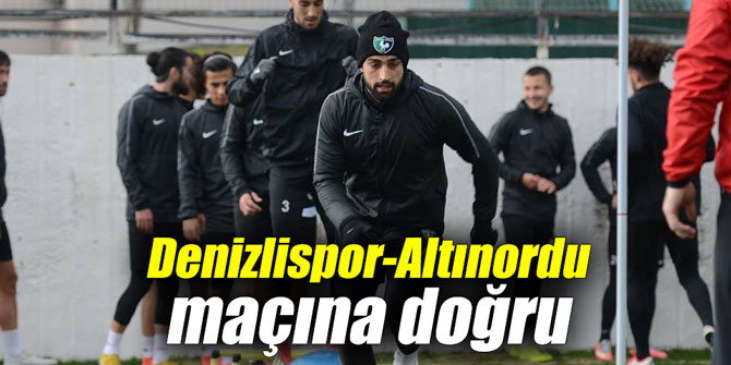 Denizlispor-Altınordu maçına doğru