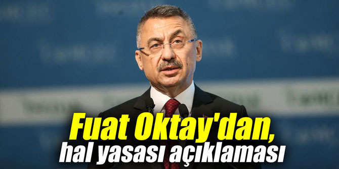 Fuat Oktay'dan, hal yasası açıklaması