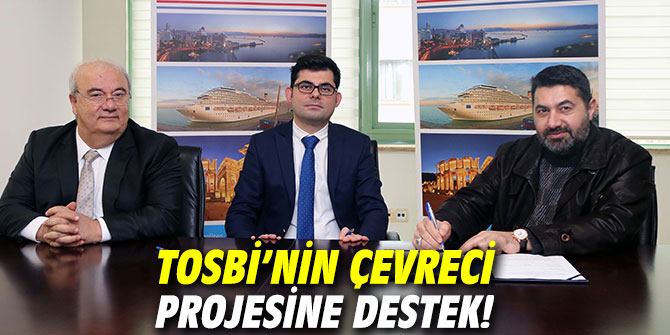 TOSBİ’nin çevreci projesine destek!