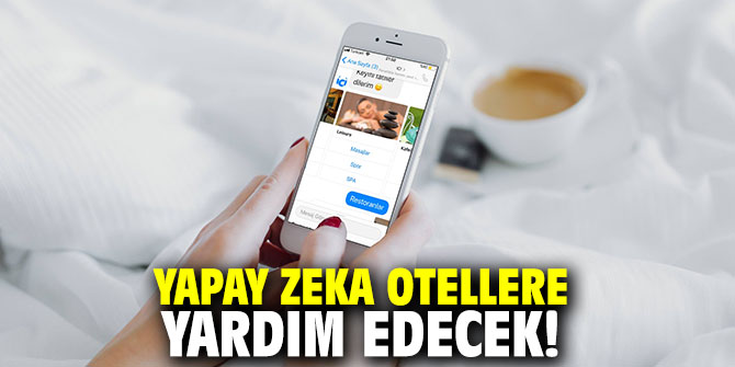 Yapay zeka otellere yardım edecek!