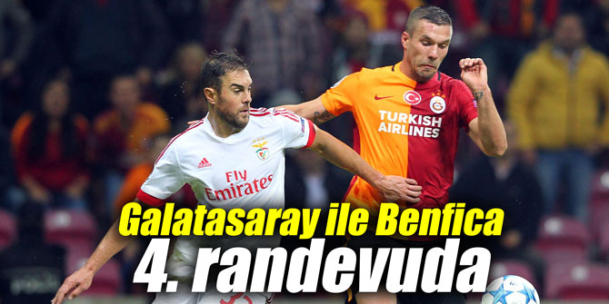 Galatasaray ile Benfica 4. randevuda
