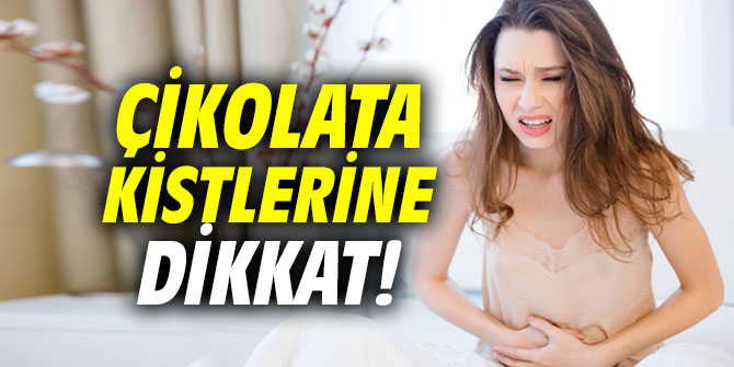 Uzmanı uyardı: Çikolata kistlerine dikkat