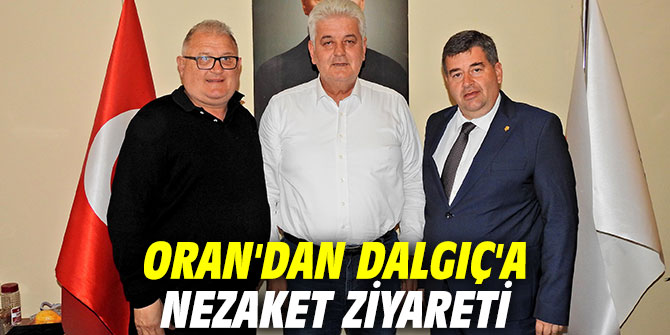 Oran'dan Dalgıç'a nezaket ziyareti