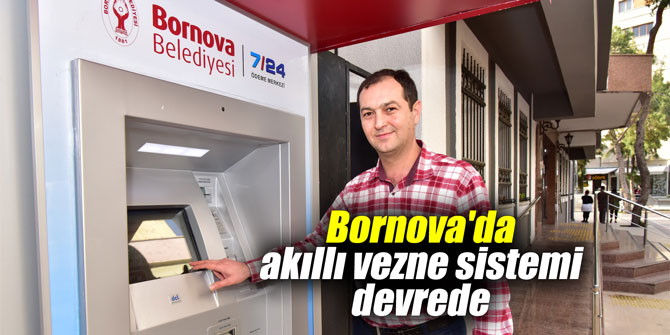 Bornova'da akıllı vezne sistemi devrede