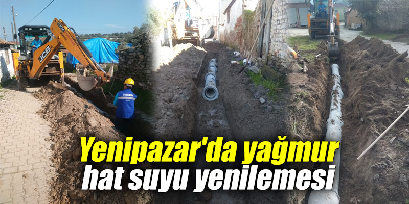 Yenipazar'da yağmur hat suyu yenilemesi