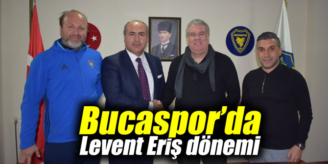 Bucaspor’da Levent Eriş dönemi