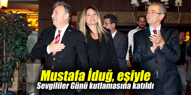 Mustafa İduğ, eşiyle Sevgililer Günü kutlamasına katıldı