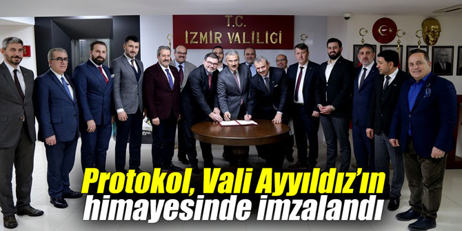 Protokol, Vali Ayyıldız’ın himayesinde imzalandı