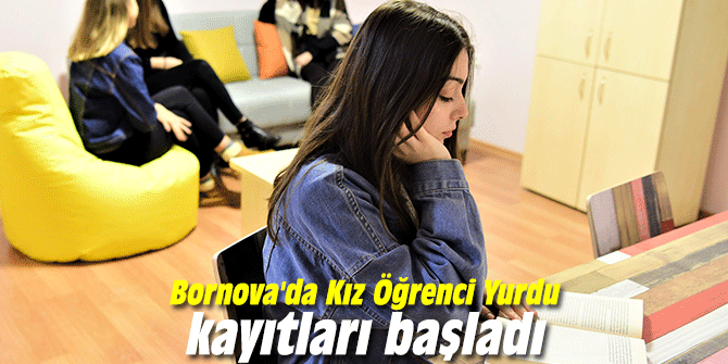 Bornova'da Kız Öğrenci Yurdu kayıtları başladı