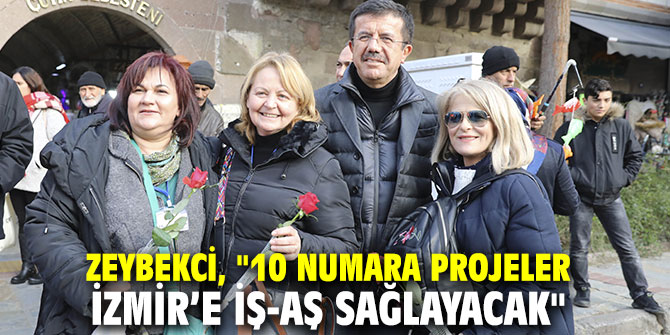 AK Partili Zeybekci, "10 Numara projeler İzmir’e iş-aş sağlayacak"